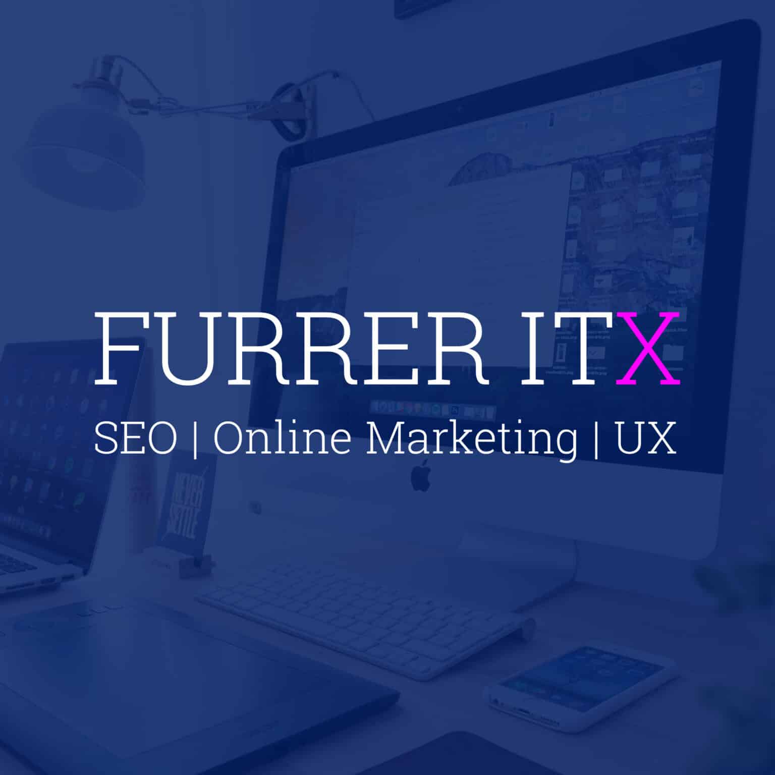 FURRER ITX | SEO - Online Marketing - UX